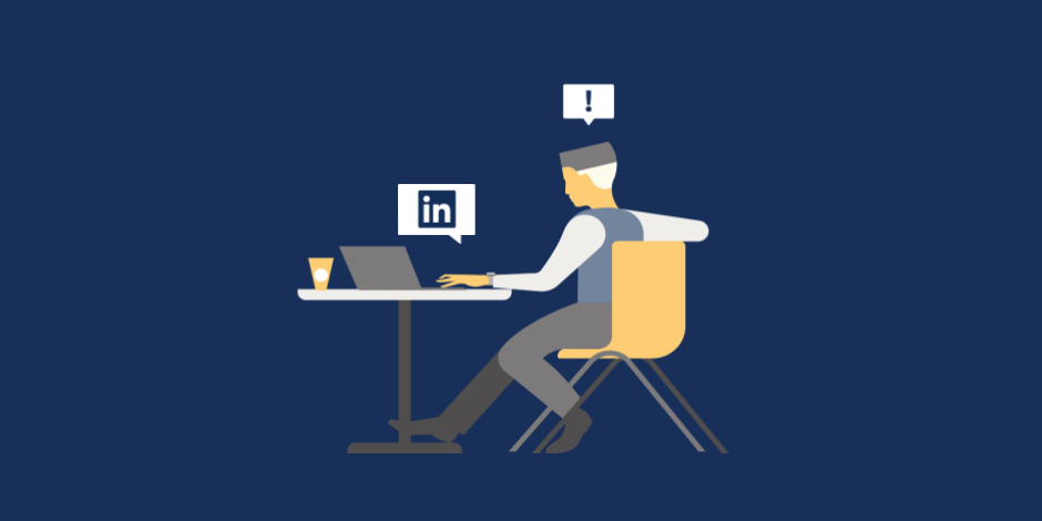 Illustration of a man looking at a laptop with a LinkedIn icon and an exclamation mark in a speech bubble above his head
